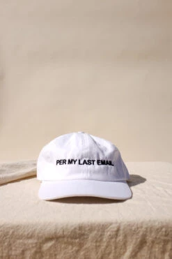 PER MY LAST EMAIL HAT WHITE